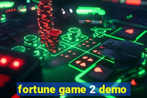 fortune game 2 demo